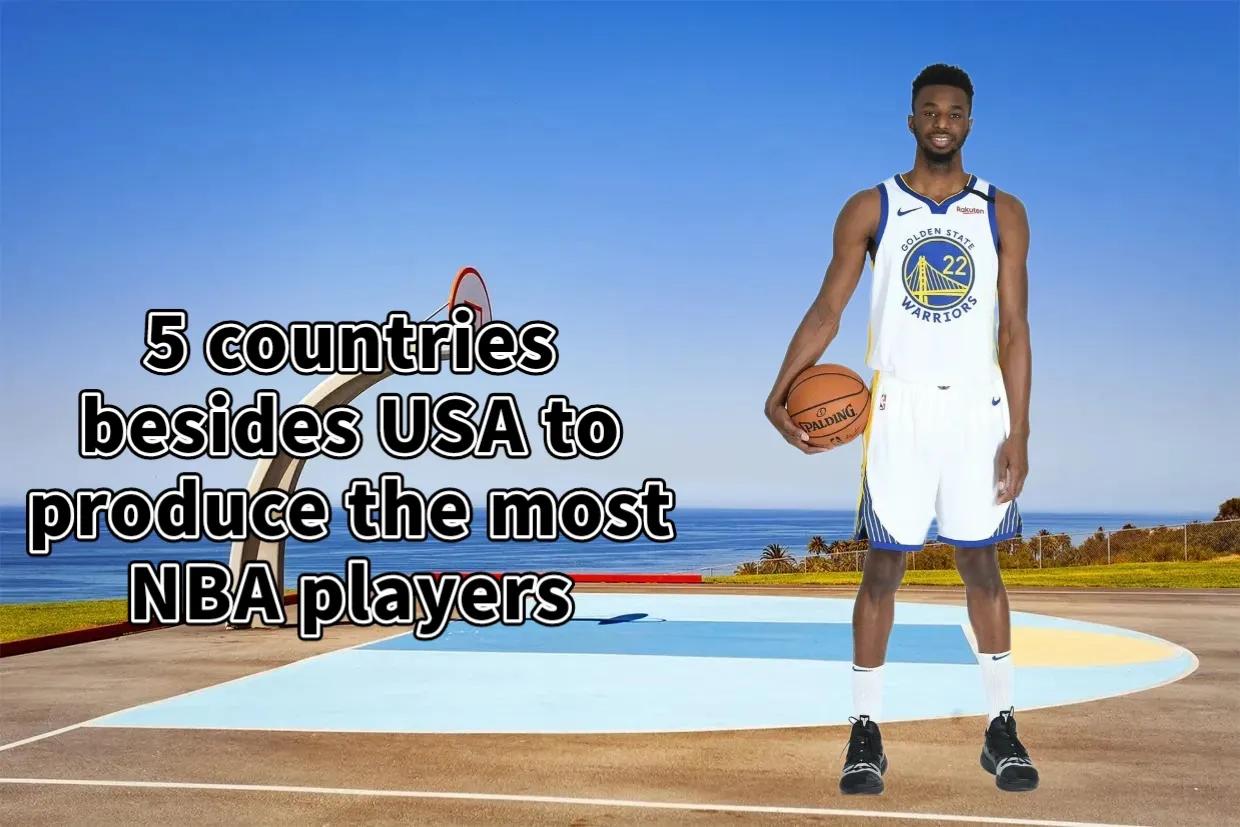 为什么国外nba的人很多(美媒列出了联盟至今培养最多NBA球员的五个国家，塞尔维亚第五)