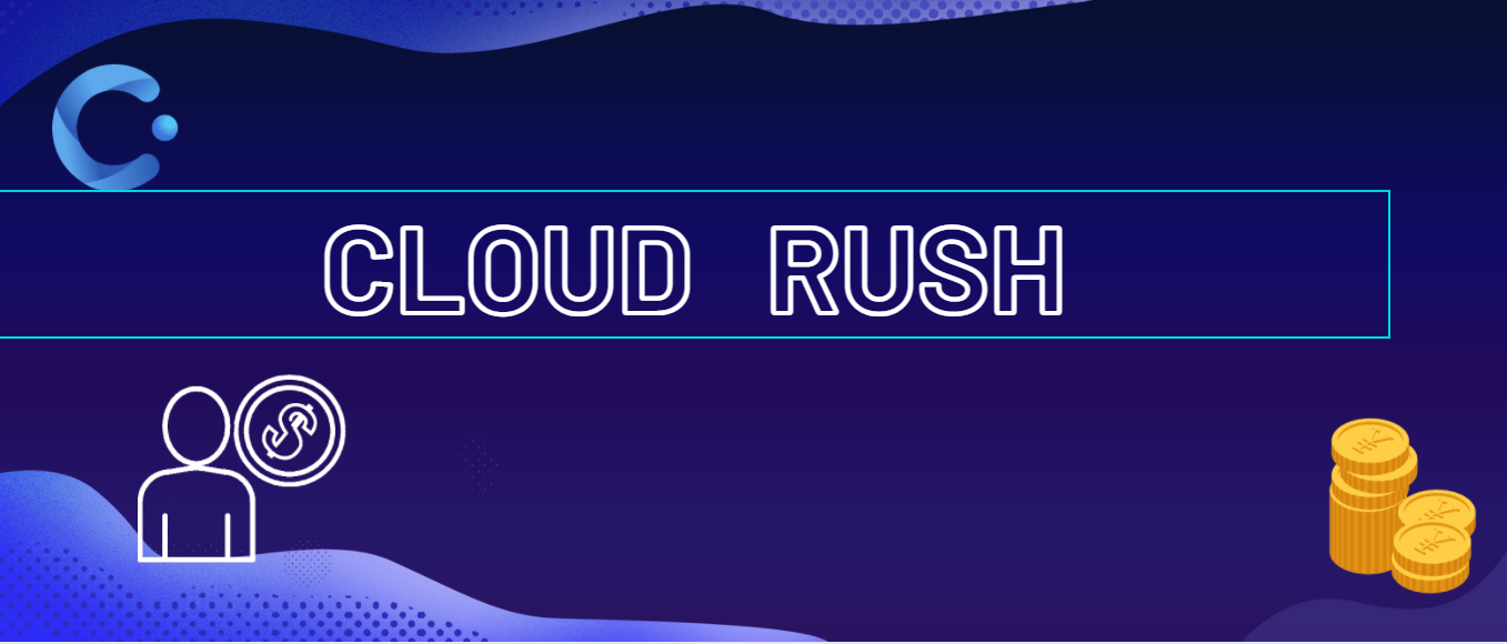 Cloud Rush—打造全球分布式存储算力平台