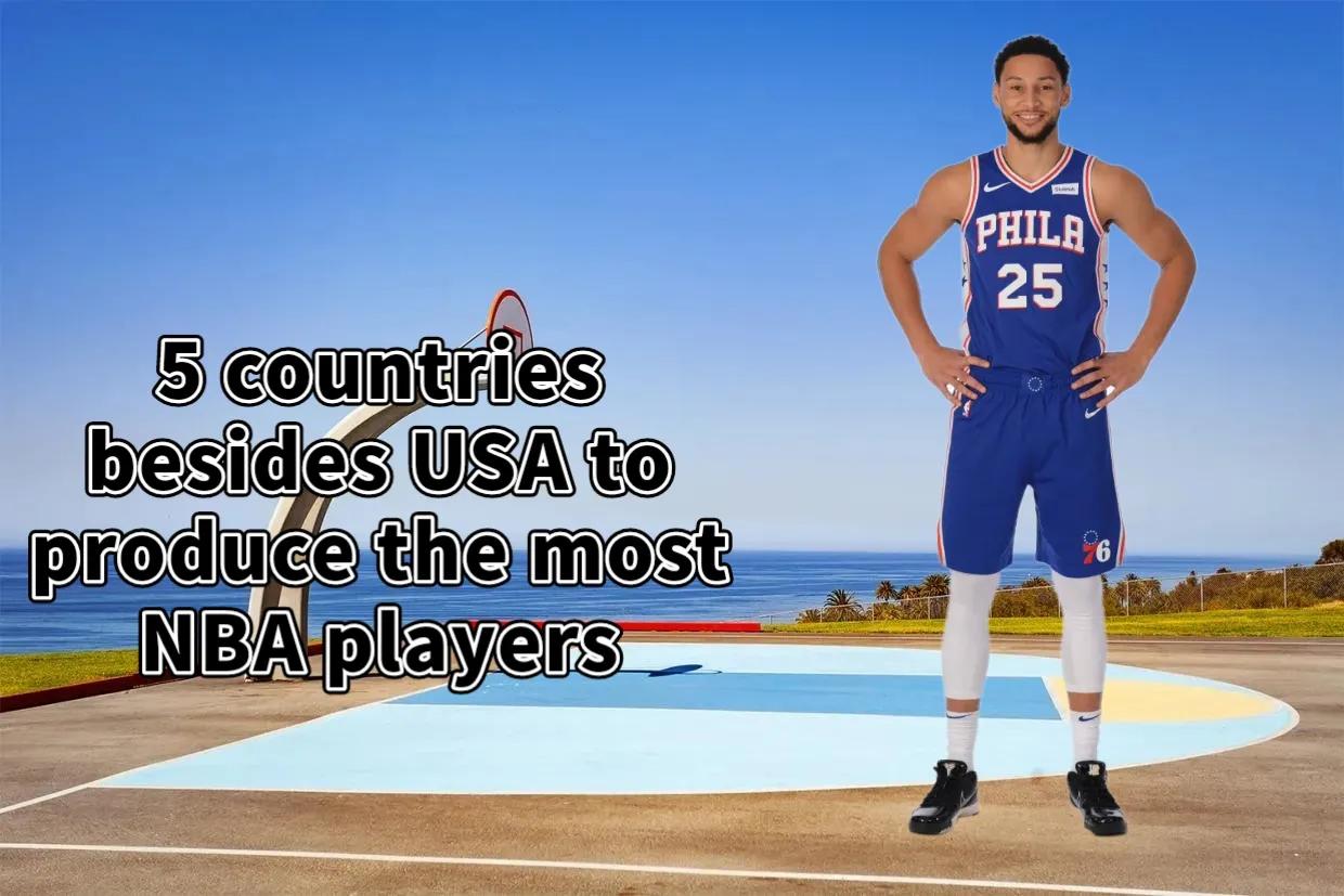 为什么国外nba的人很多(美媒列出了联盟至今培养最多NBA球员的五个国家，塞尔维亚第五)