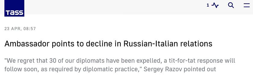 根据意大利媒体报道(俄大使：俄意关系显著恶化，很快将对意大利驱逐俄外交官做出针锋相对回应)